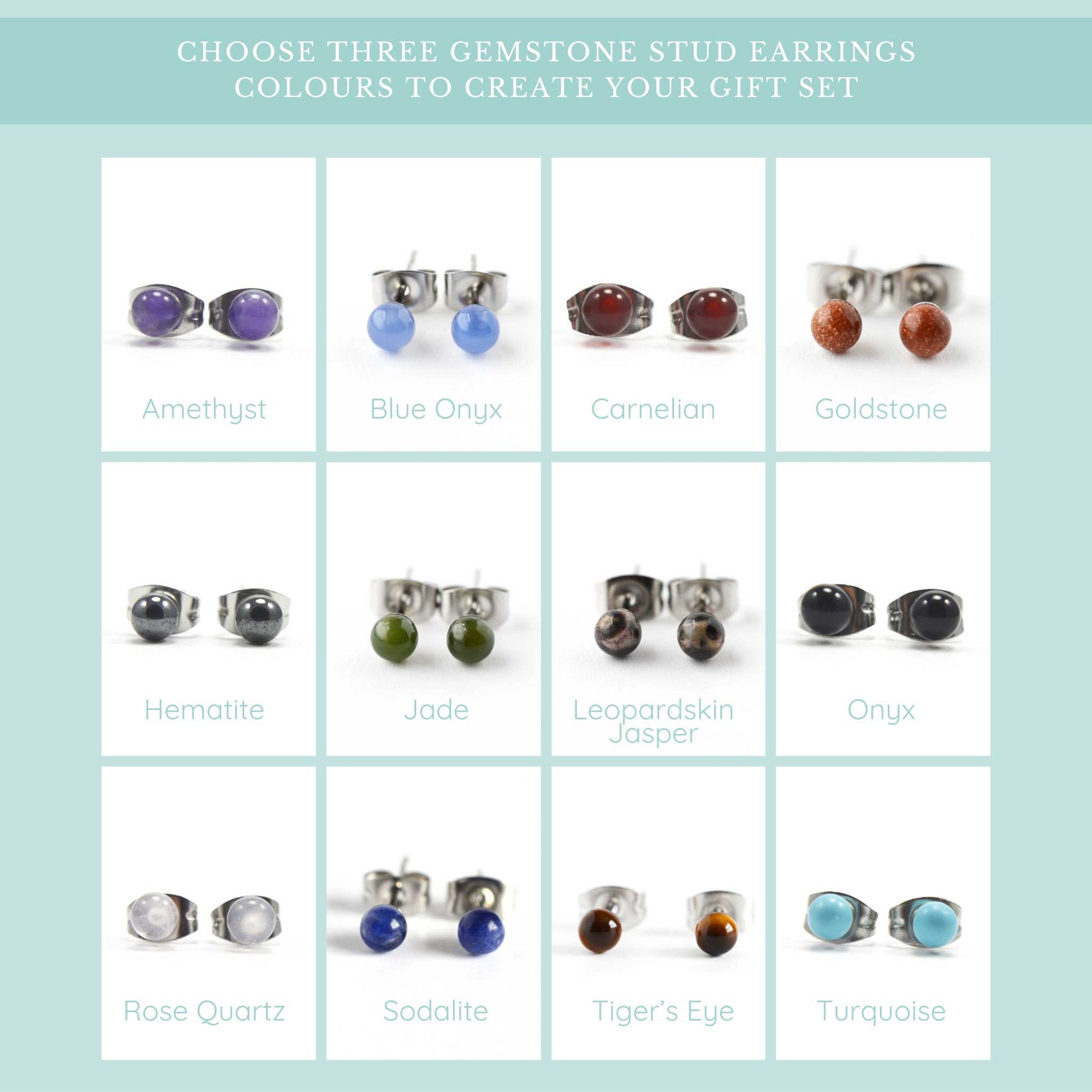 Choose three gemstone stud earrings graphic showing Amethyst, Blue Onyx, Carnelian, Goldstone, Hematite, Jade, Leopardskin Jasper, Onyx, Rose Quartz, Sodalite, Tiger's Eye & Turquoise gemstone colours.