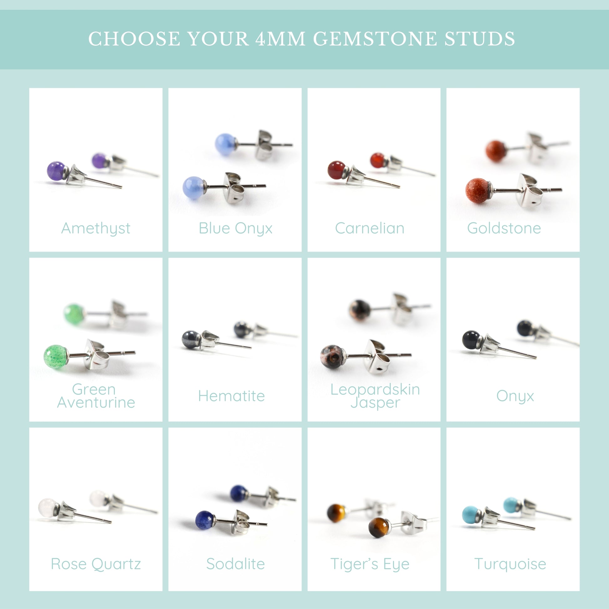 Choose your 4mm gemstone studs graphic, showing Amethyst, Blue Onyx, Carnelian, Goldstone, Green Aventurine, Hematite, Leopardskin Jasper, Onyx, Rose Quartz, Sodalite, Tiger's Eye & Turquoise.