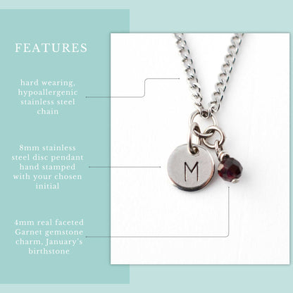 Features graphic for personalised January birthstone necklace. Hypoallergenic stainless steel chain, hand stamped initial disc pendant and 4mm Garnet gemstone charm